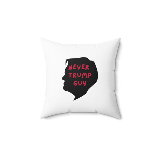 Never Trump Guy | Spun Polyester Square Pillow