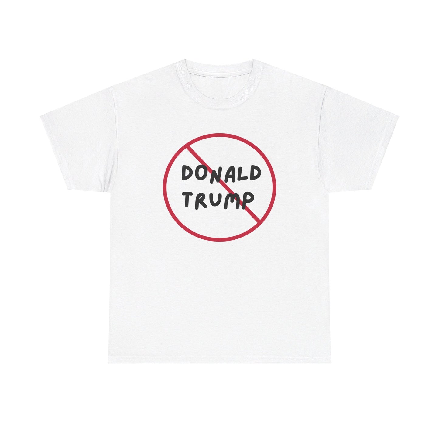 No Donald Trump | Unisex Heavy Cotton Tee "Speak Up" Venting Tee