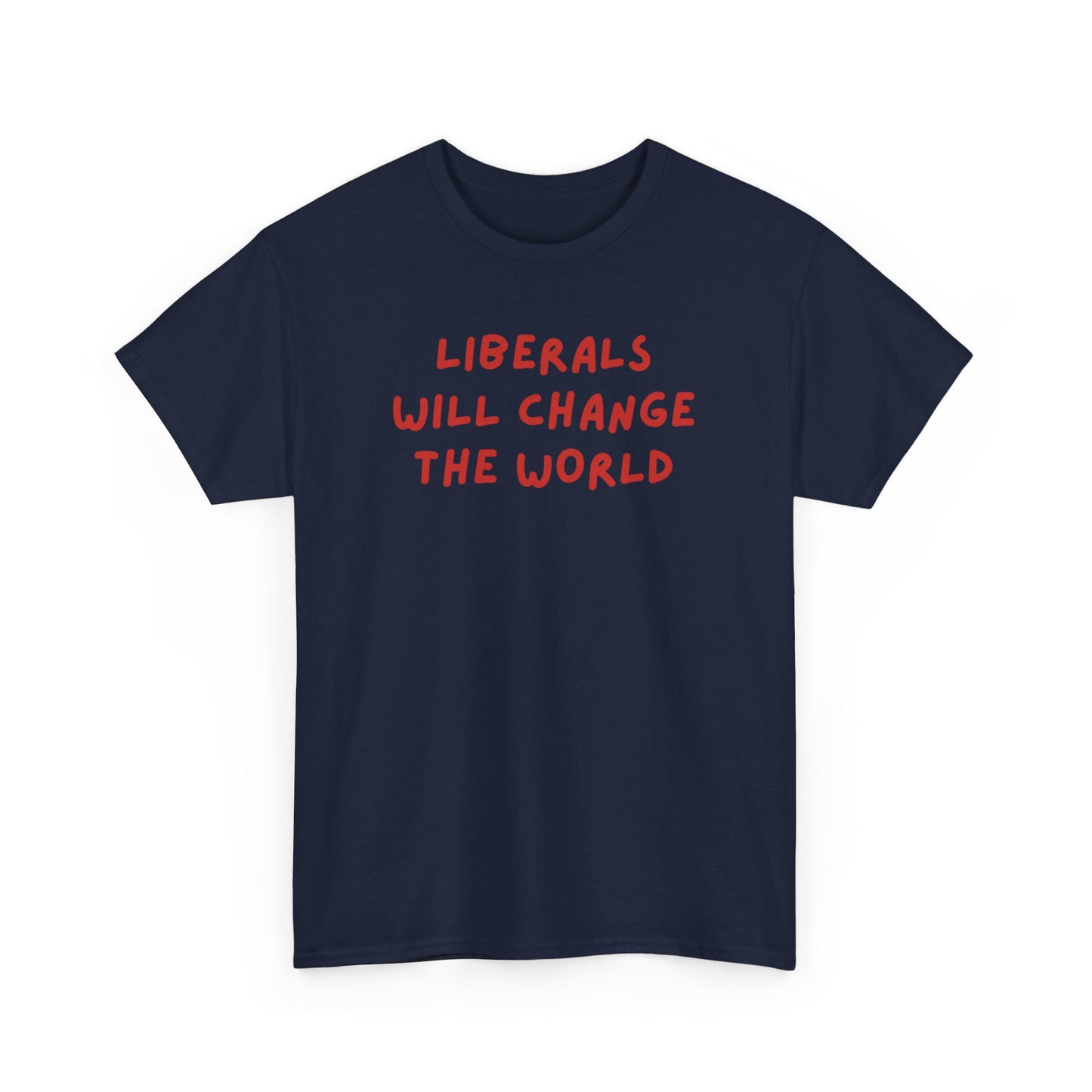 Liberals Will Change The World | Unisex Heavy Cotton "Speak Up" Venting Tee | Grey & Navy