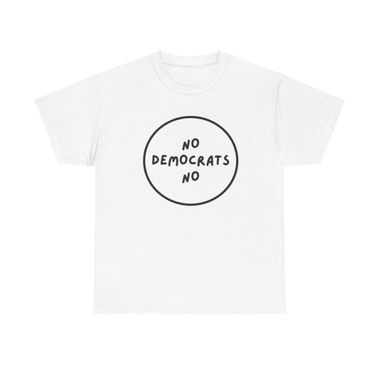 No Democrats No | Unisex Heavy Cotton "Speak Up" Venting Tee