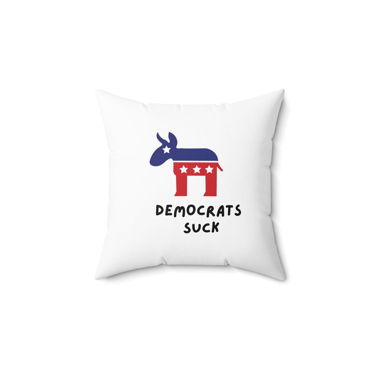 Democrats Sucks | Spun Polyester Square Pillow