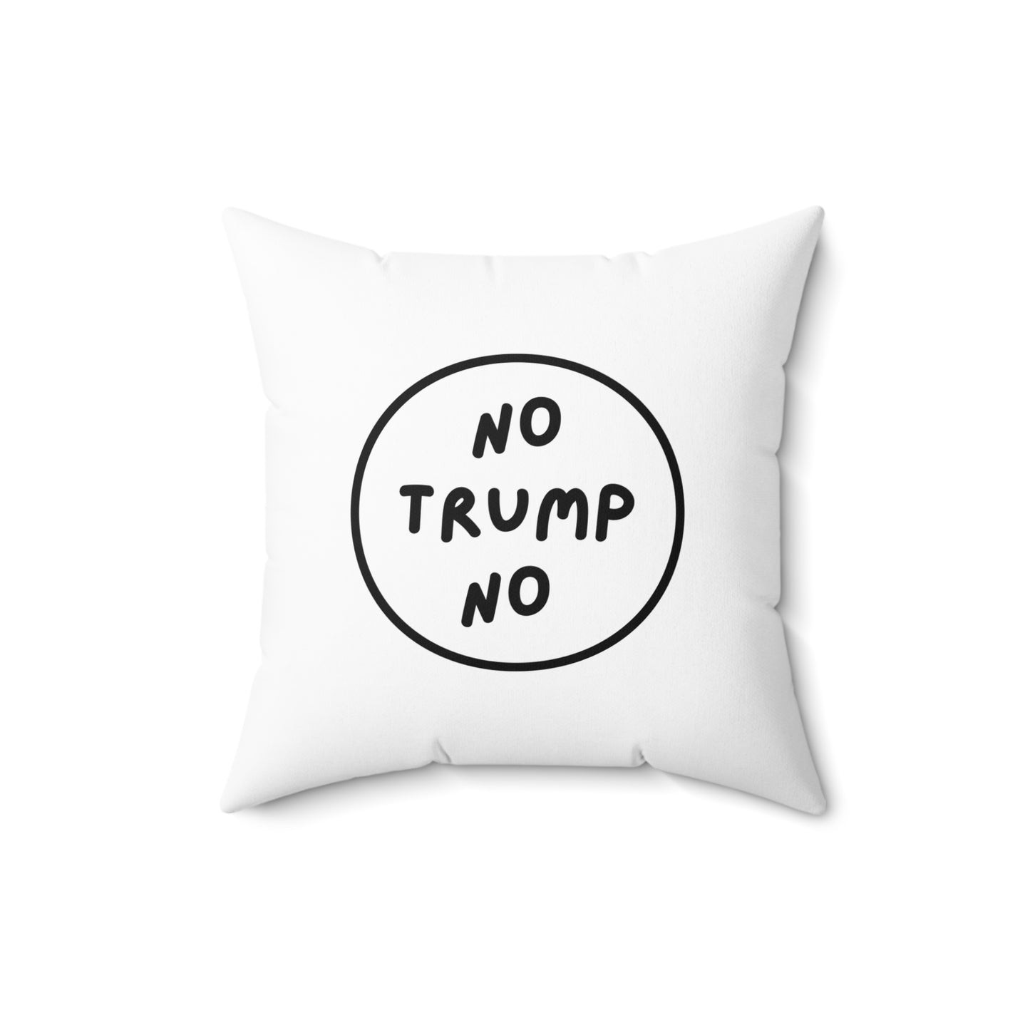 No Trump No | Spun Polyester Square Pillow