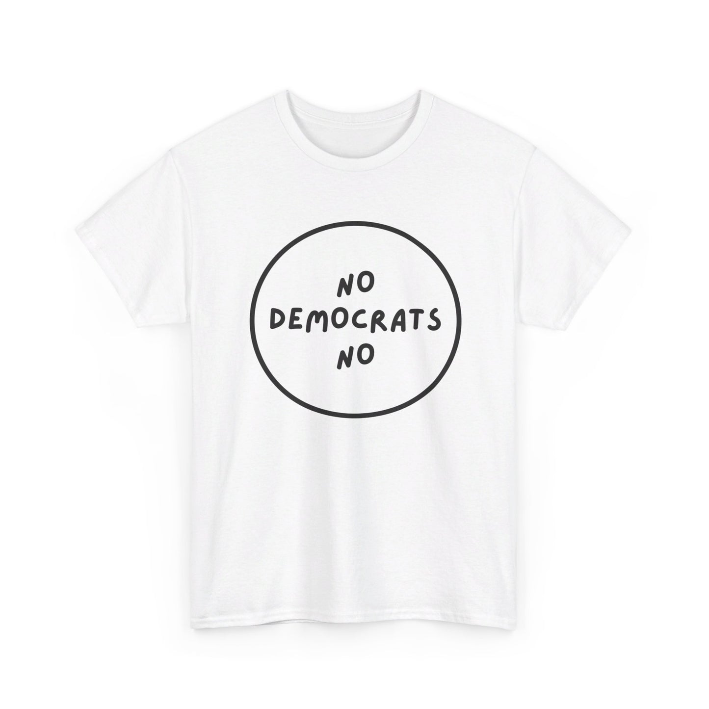 No Democrats No | Unisex Heavy Cotton "Speak Up" Venting Tee