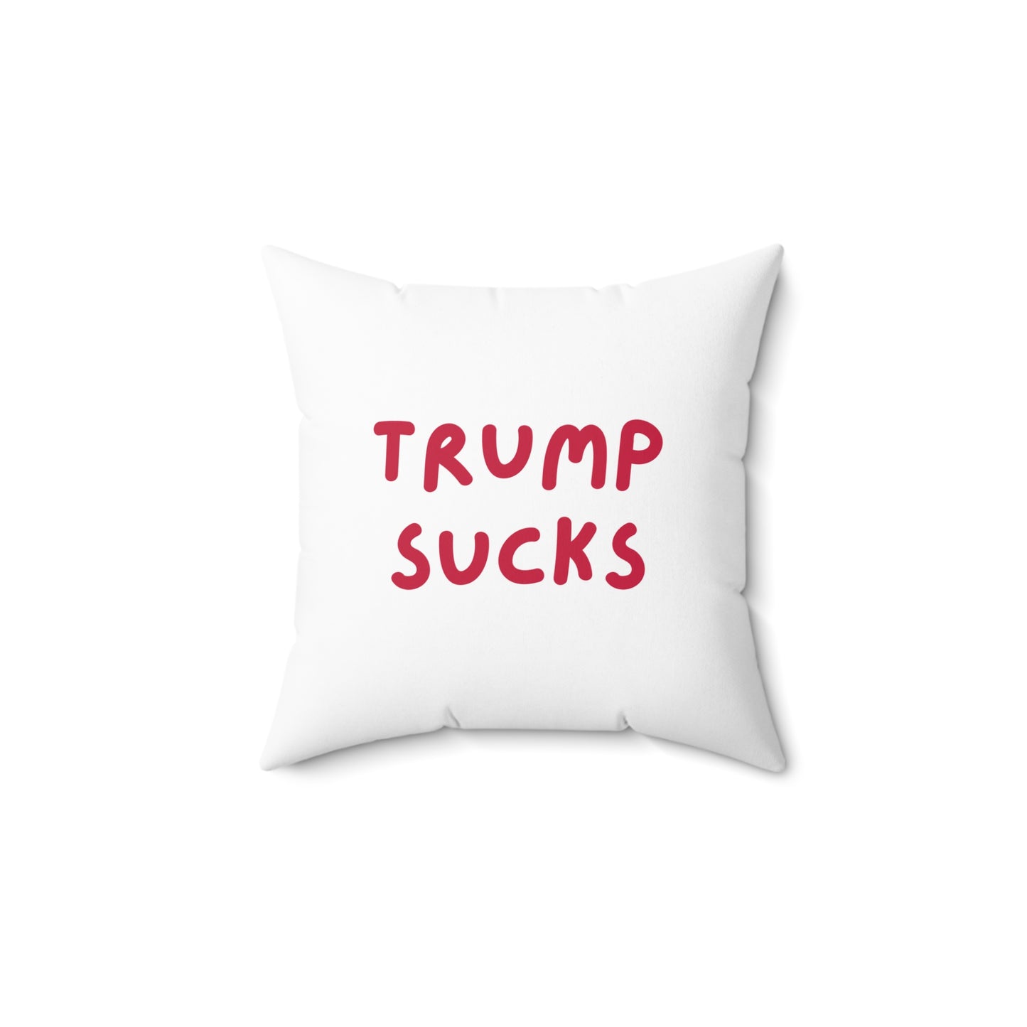 Trump Sucks | Spun Polyester Square Pillow