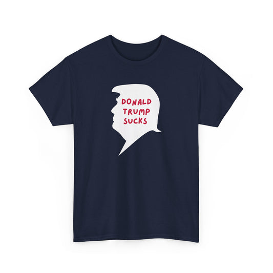 Donald Trump Sucks | Unisex Heavy Cotton "Speak Up" Venting Tee | Grey & Navy