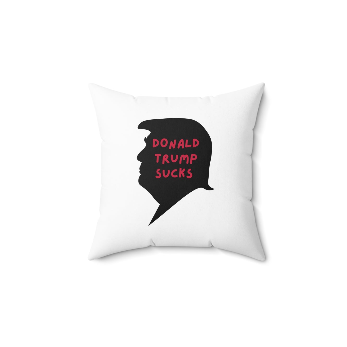 Donald Trump Sucks | Spun Polyester Square Pillow