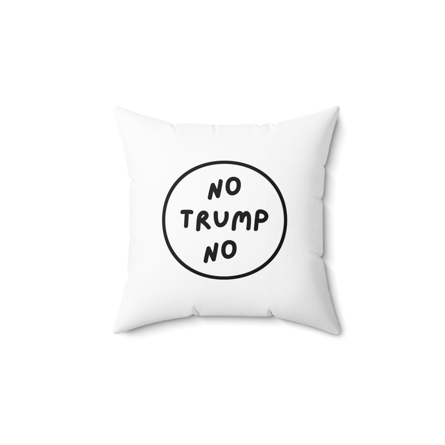 No Trump No | Spun Polyester Square Pillow