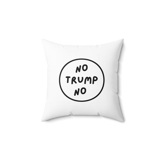 No Trump No | Spun Polyester Square Pillow